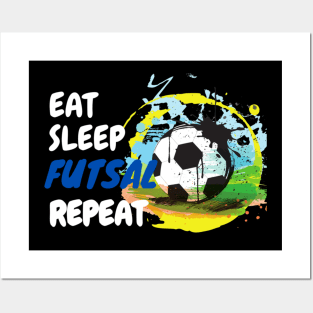 Eat Sleep Futsal Repeat Posters and Art